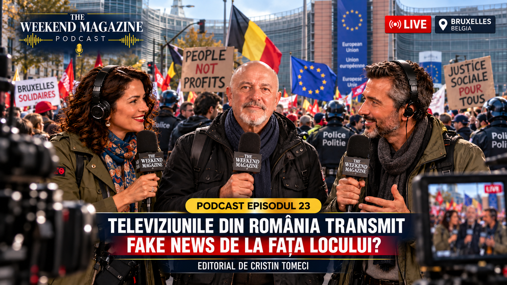Podcast Episodul 23: TELEVIZIUNILE DIN ROMÂNIA TRANSMIT FAKE NEWS DE LA FAȚA LOCULUI? Editorial de Cristin Tomeci